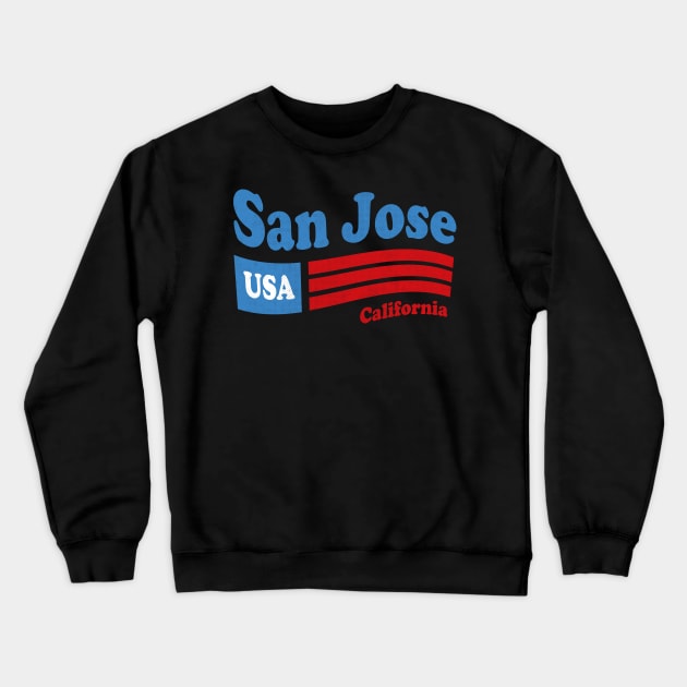 San Jose California - CA, USA - American Flag 4th of July Crewneck Sweatshirt by thepatriotshop